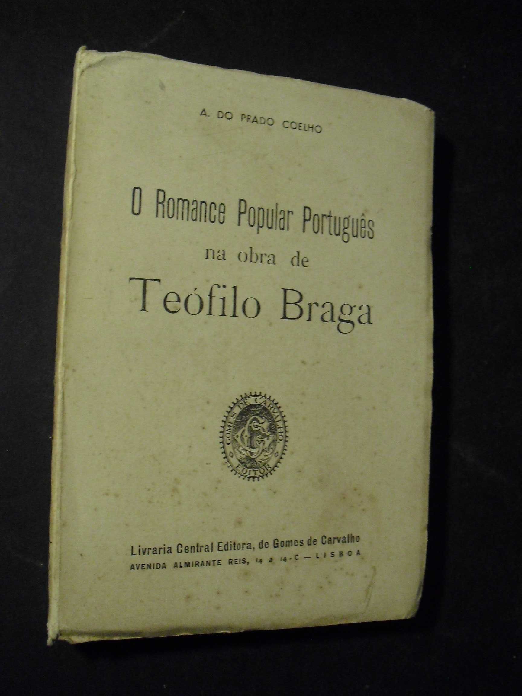 Coelho (António do Prado);O Romance Português na Obra de Teófilo Braga