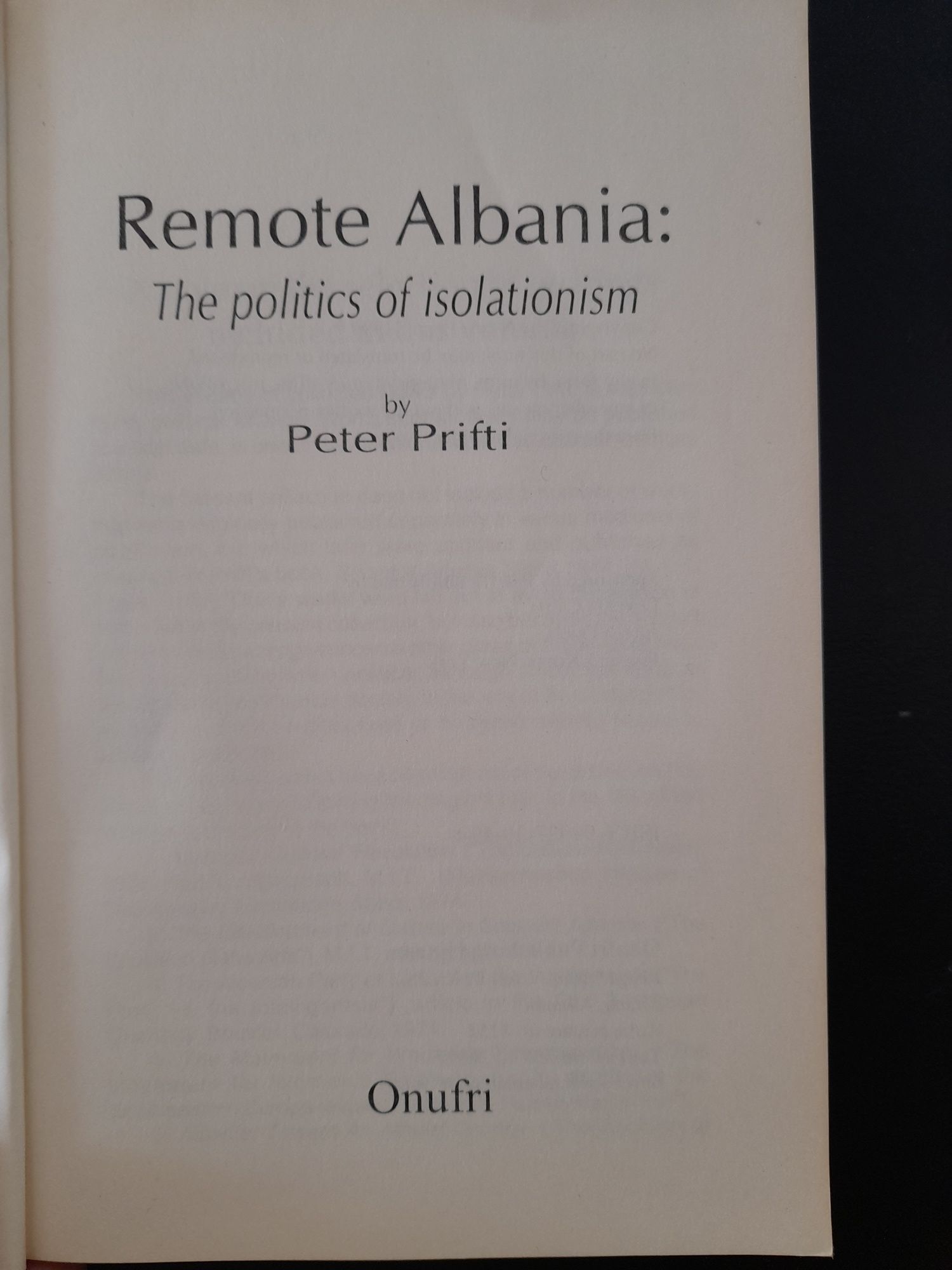 Peter Prifti, " Remote Albania. The politics of Isolation", 1999