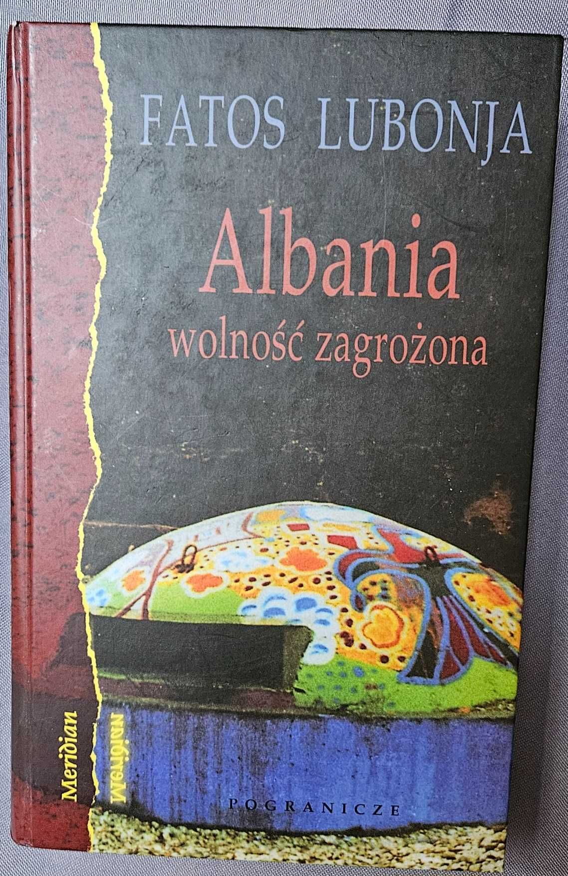 Albania wolność zagrożona - Fatos Lubonja, autograf unikat