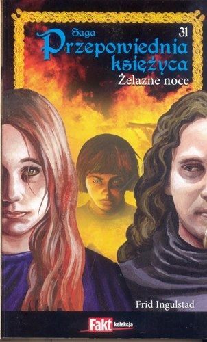Saga Przepowiednia Księżyca - 31 Żelazne Noce Frid Ingulstad