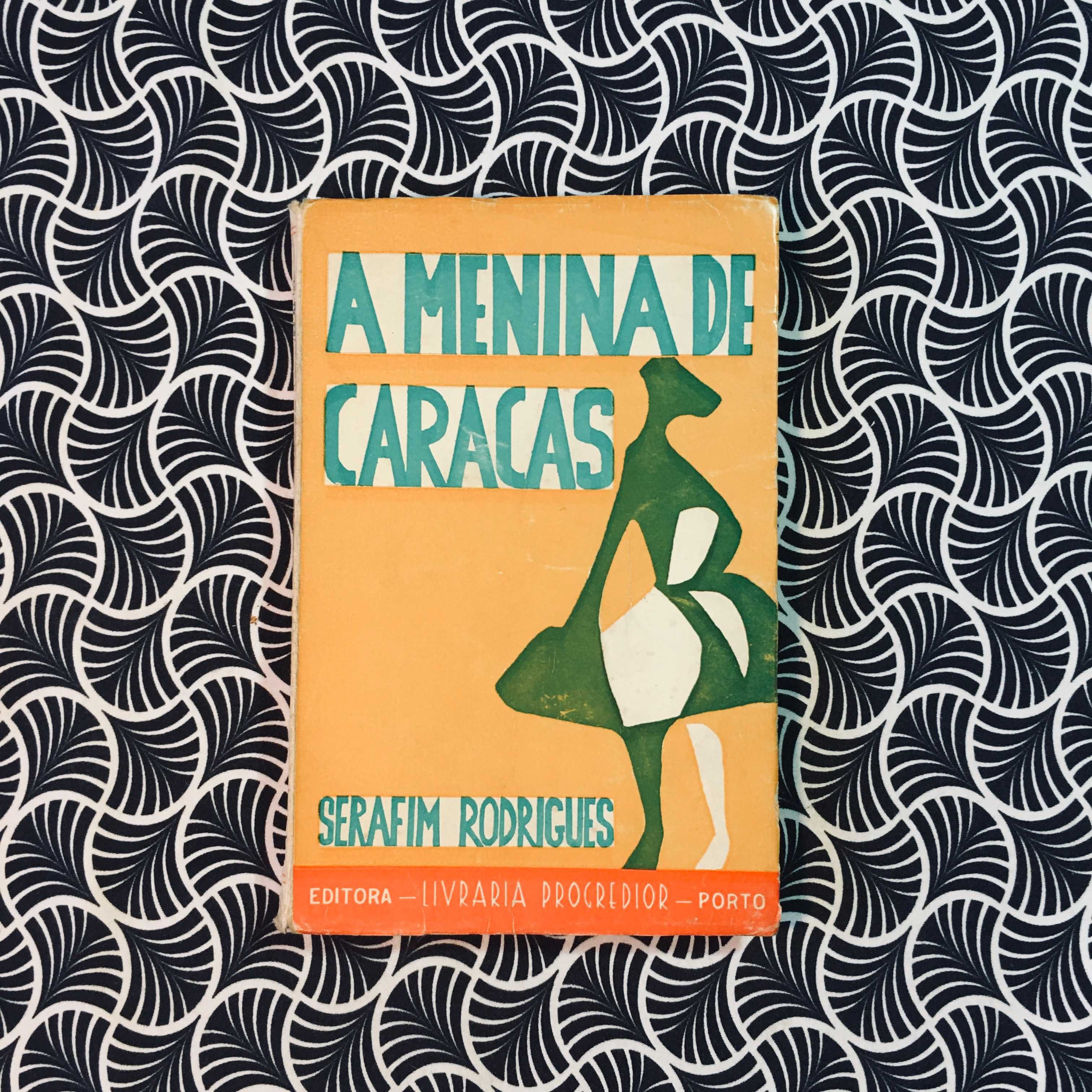 A Menina de Caracas - Serafim Rodrigues
