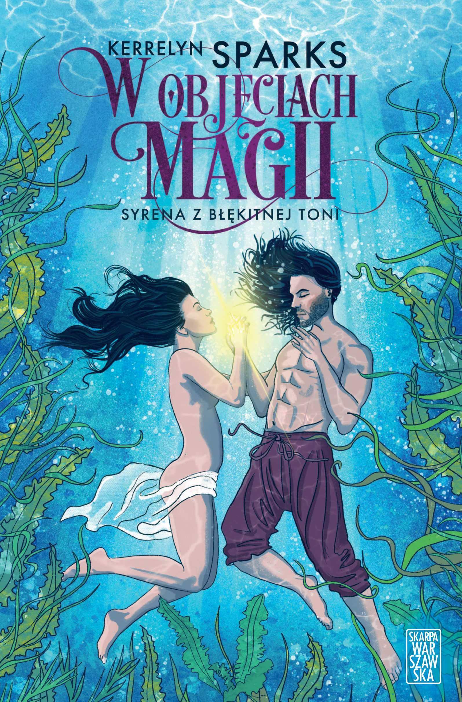 W objęciach magii. Syrena z błękitnej toni
Autor: Sparks Kerrelyn