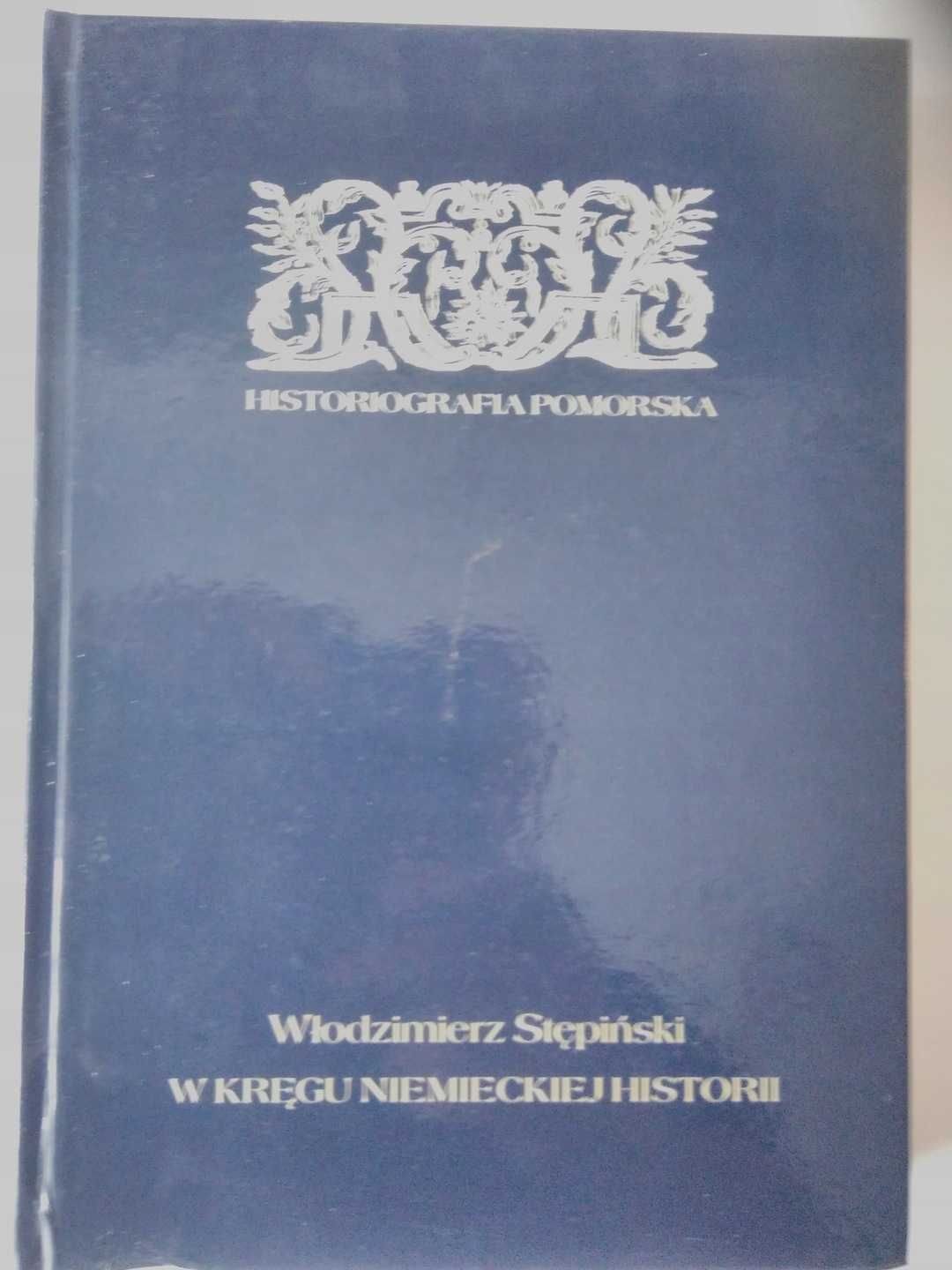 W kręgu niemieckiej historii Włodzimierz Stępiński