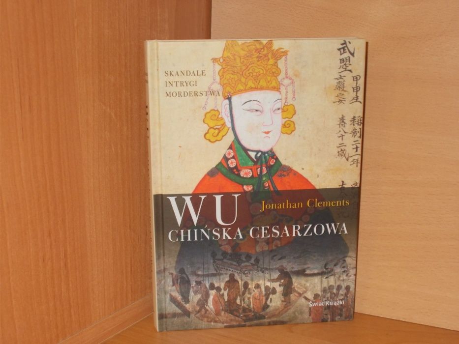 Wu. Chińska cesarzowa Jonathan Clements