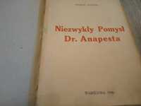 Zygmunt Doliński Niezwykły Pomysł Dr.Anapesta rok wyd 1930