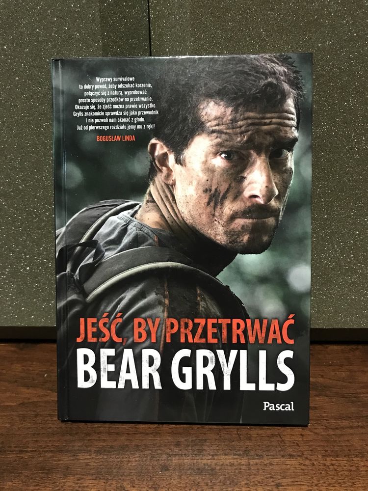 Książka Bear Grylls „Jeść by przetrwać” JAK NOWA