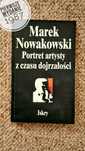 Marek Nowakowski "Portret artysty z czasu dojrzałości" Wydanie Pierwsz