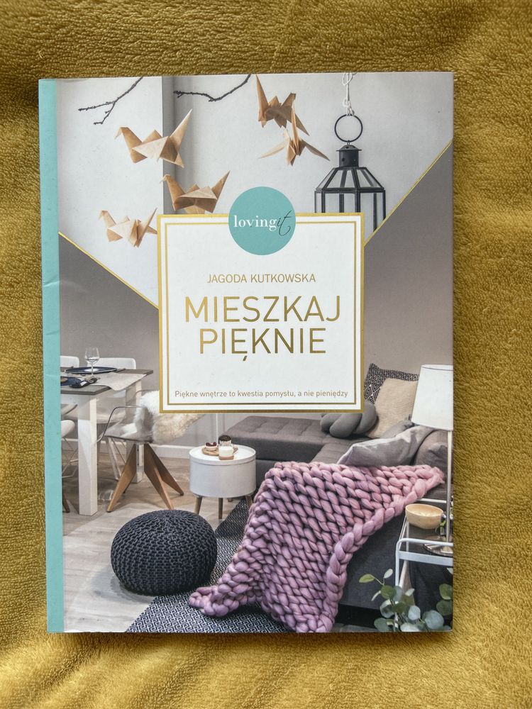 Jagoda Kutkowska „Mieszkaj pięknie”