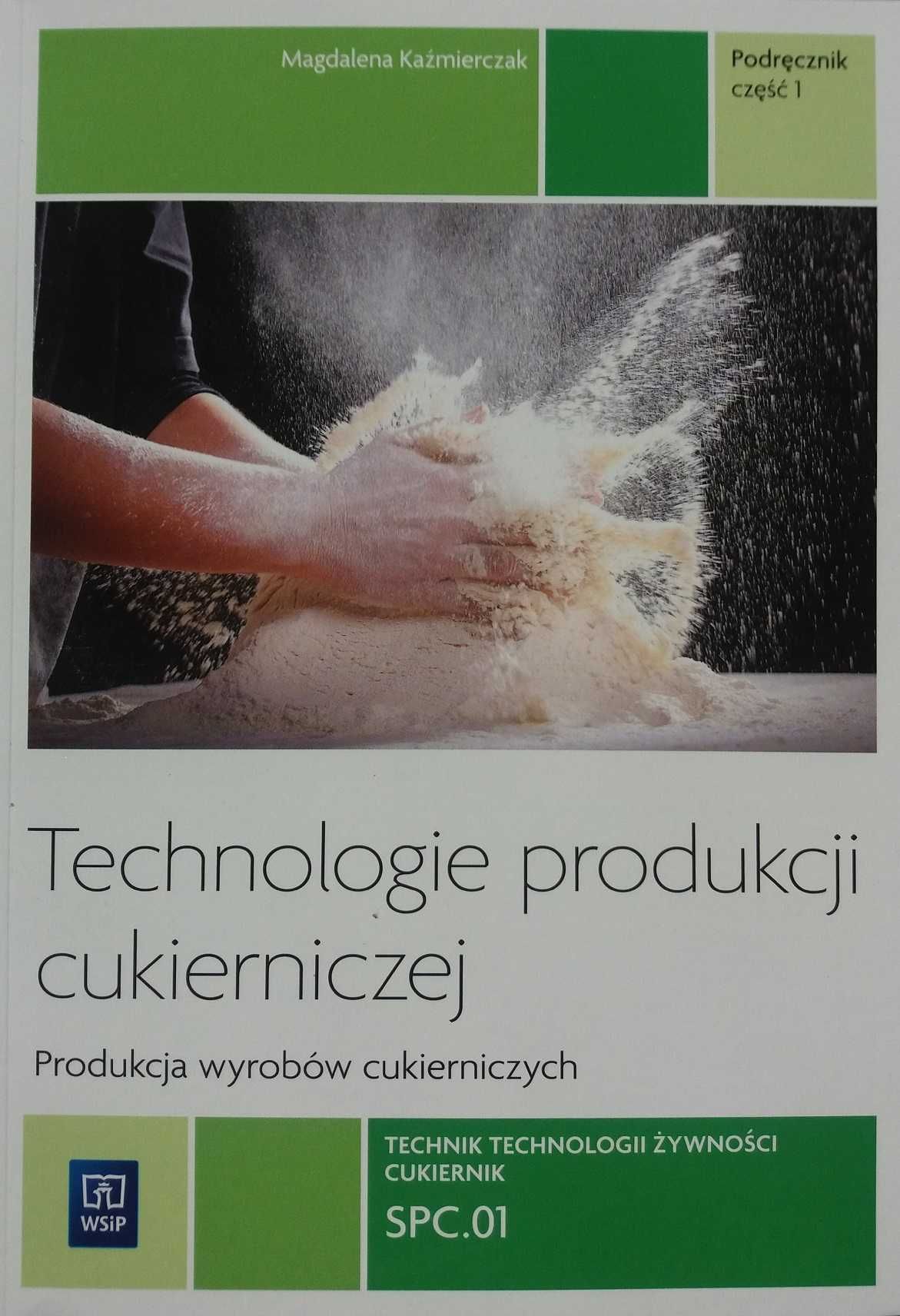 Technologie produkcji cukierniczej podr. cz. 1 + cz. 2 Kaźmierczak