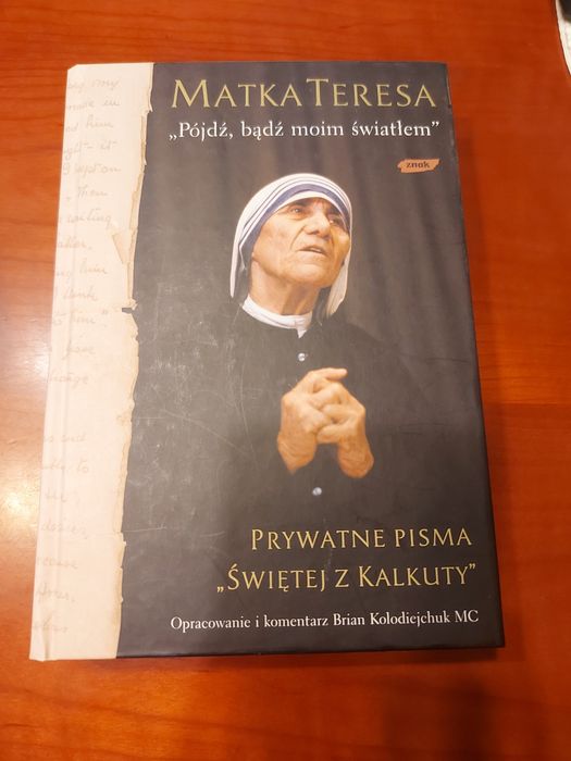 Matka Teresa "Pójdź, bądź moim światłem", prywatne pisma