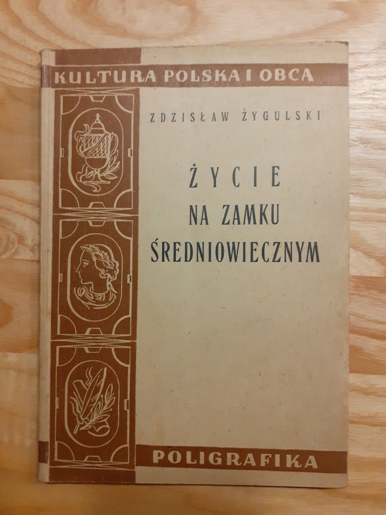 Życie na zamku średniowiecznym Zdzisław Żygulski 1948