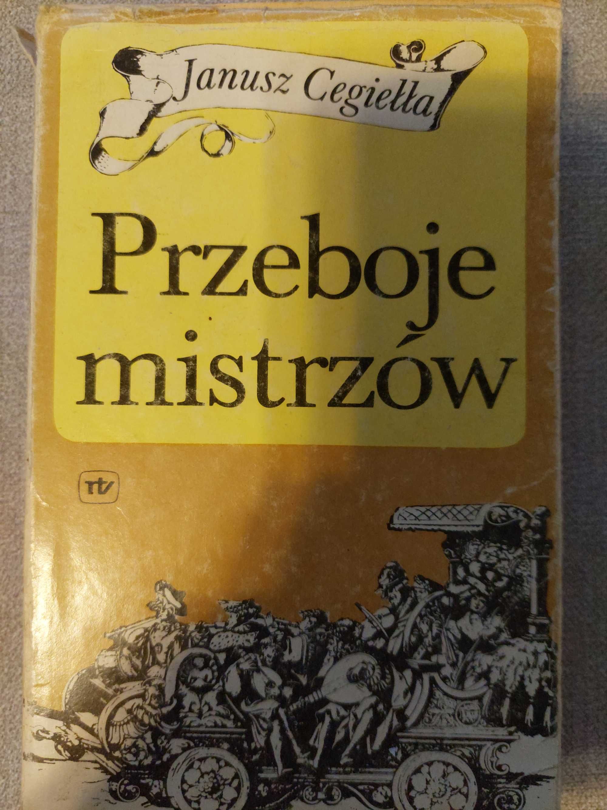 Przeboje mistrzów  Janusz Cegiełka