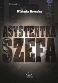 Asystentka szefa - Wiktoria Kryńska