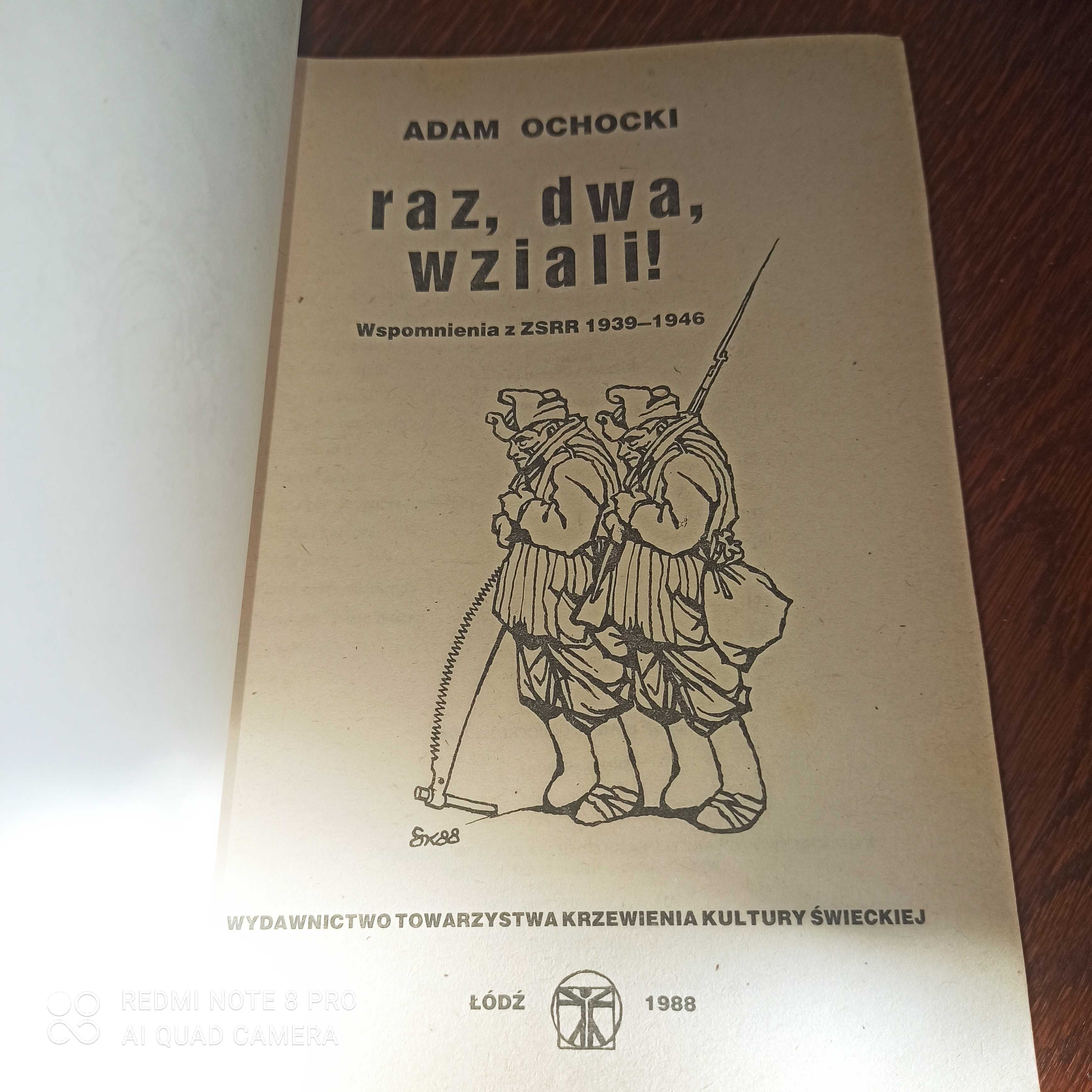 Raz, dwa, wziali! Wspomnienia z ZSRR 1939 Adam Ochocki