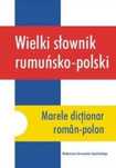 Wielki słownik rumuńsko-polski Wydawnictwo Uniwersytetu Jagielloń