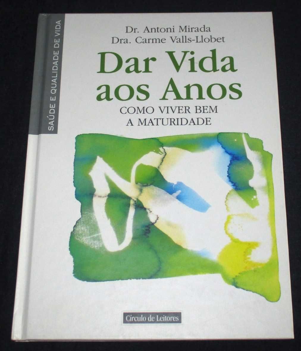 Livro Dar Vida aos Anos Como viver bem maturidade