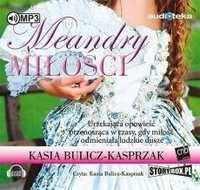 Meandry Miłości Audiobook, Kasia Bulicz-kasprzak