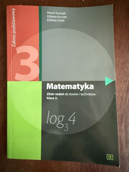 Podręcznik i Zbiór zadań matematyka klasa 3 Marcin Kurczab OE