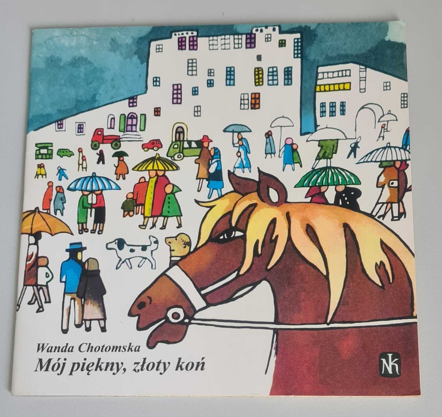 Mój piękny, złoty koń Wanda Chotomska