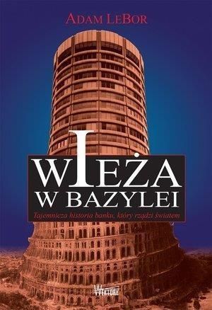 Wieża W Bazylei. Tajemnicza Historia Banku.