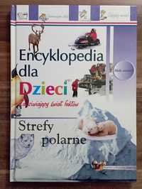 Encyklopedia dla dzieci Strefy polarne Praca zbiorowa