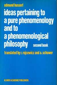 Ideas Pertaining to a Pure Phenomenology and to a Phenomenological...