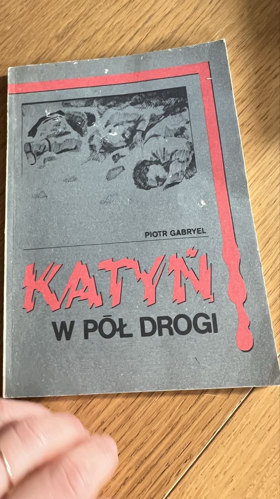 piotr gabryel Katyń w pół drogi