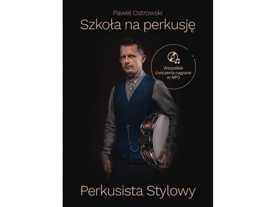 Paweł Ostrowski Szkoła na perkusję „Perkusista Stylowy” – gatunki – st