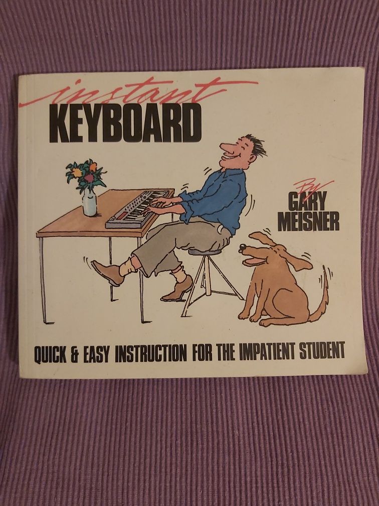 Gary Meisner Instant Keyboard
Instant Keyboard: Quick & Easy Instructi