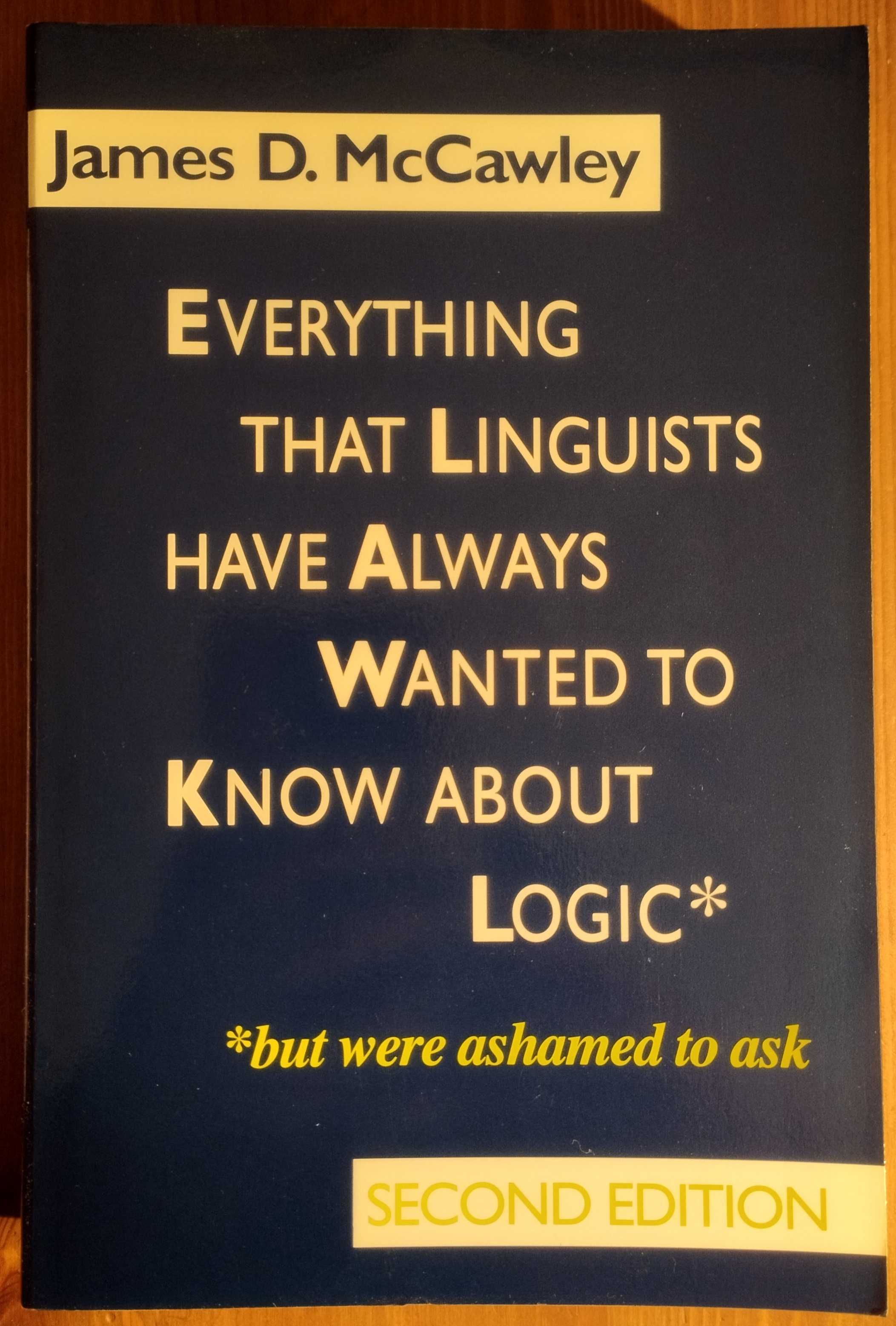 Everything That Linguists Have Always Wanted to Know About Logic