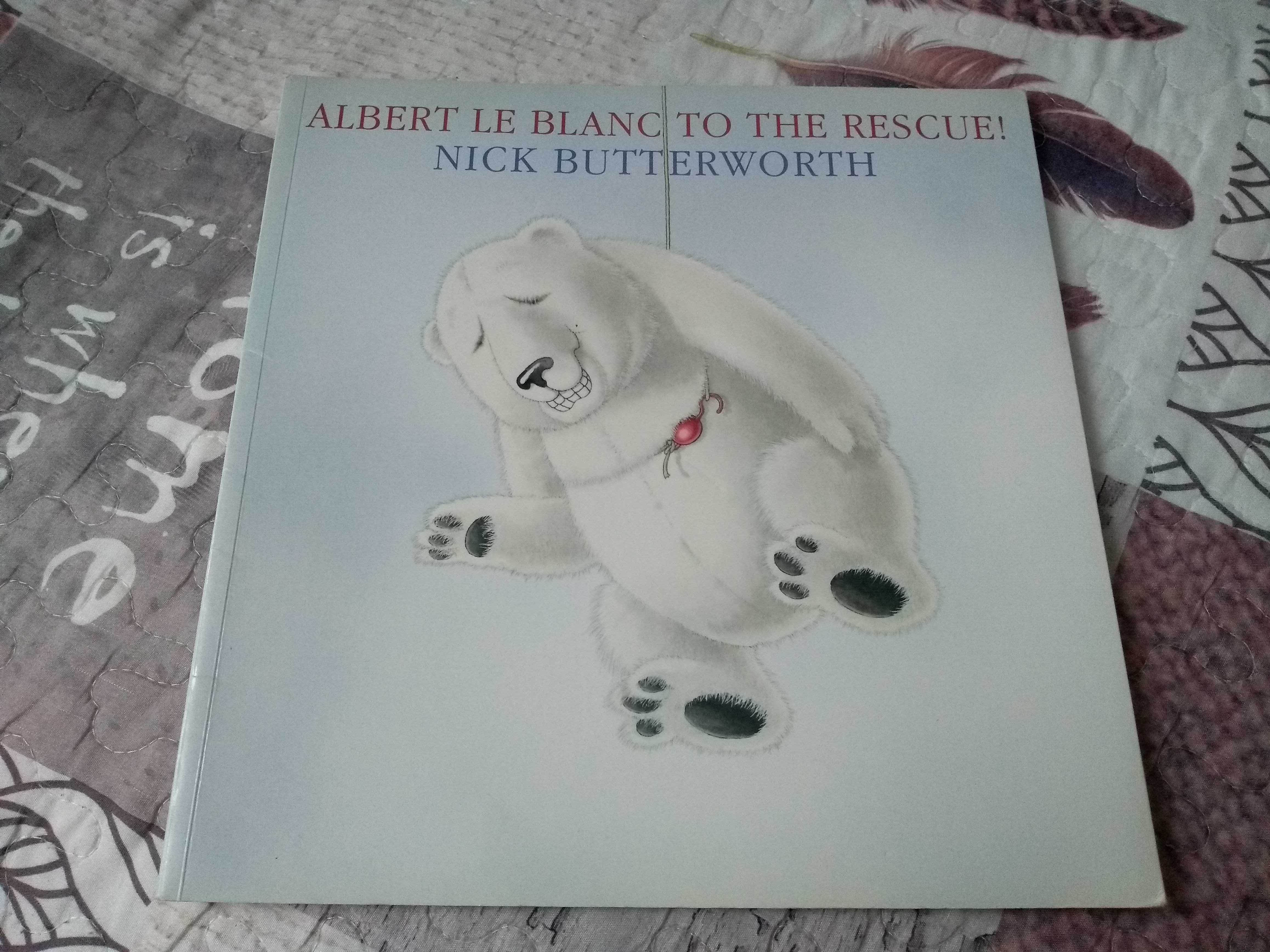 Książka po angielsku Albert Le Blanc to the Rescue, Nick Butterworth
