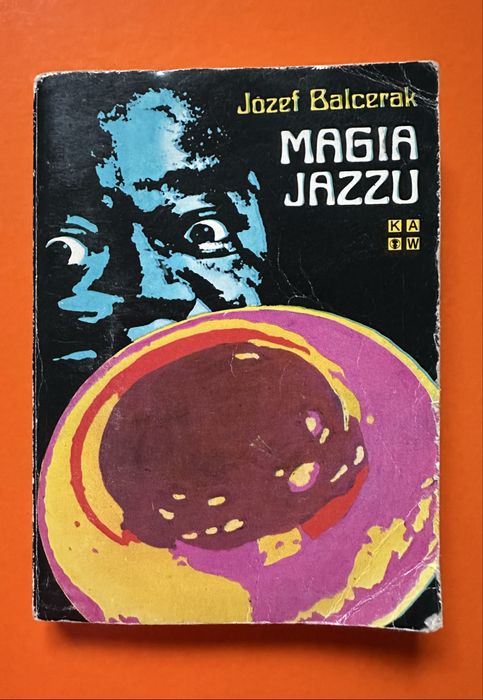 Magia Jazzu Piotr Balcerak książka
