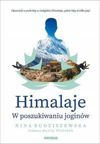 Himalaje. W Poszukiwaniu Joginów