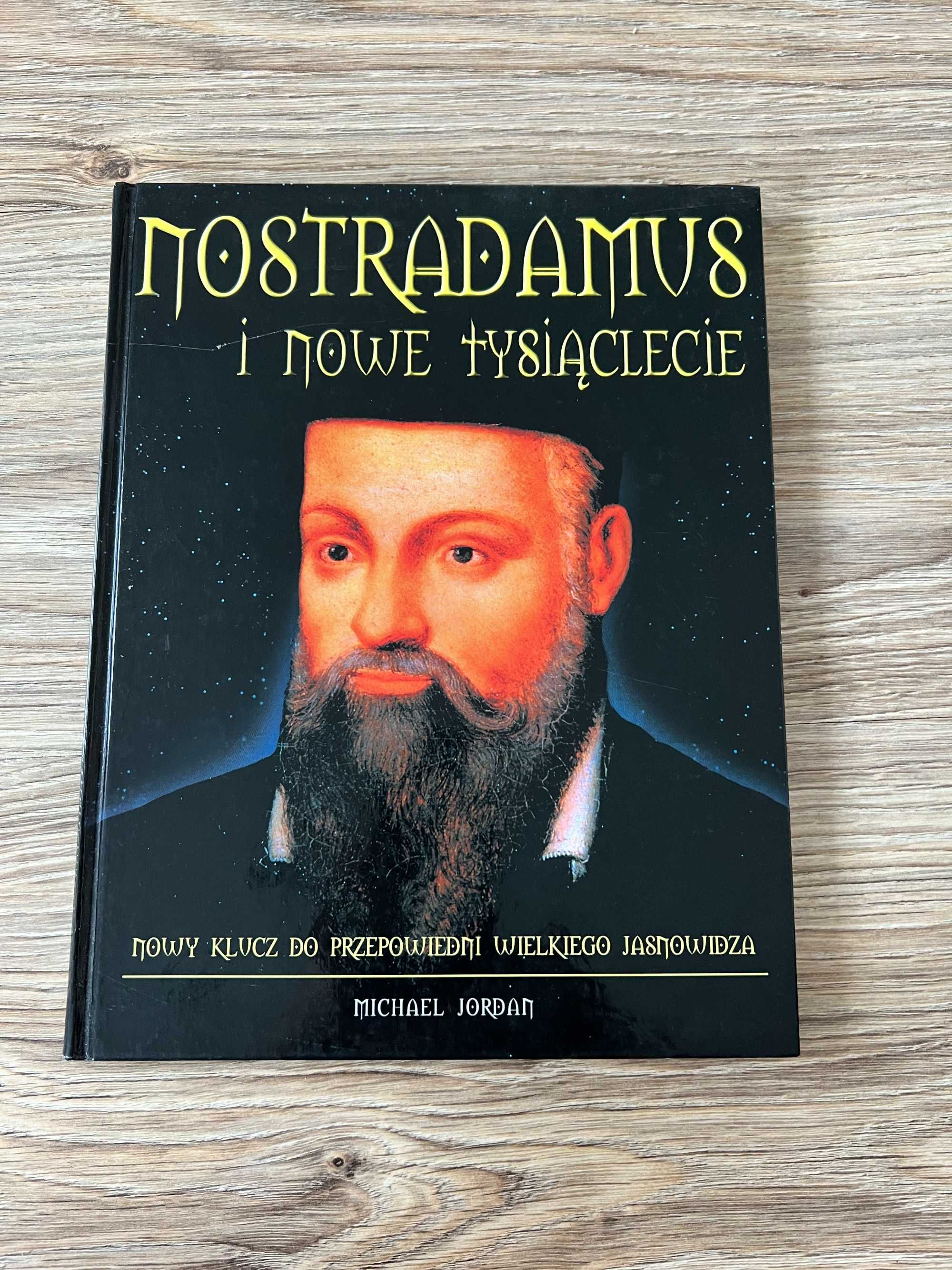 Nostradamus i Nowe Tysiąclecie