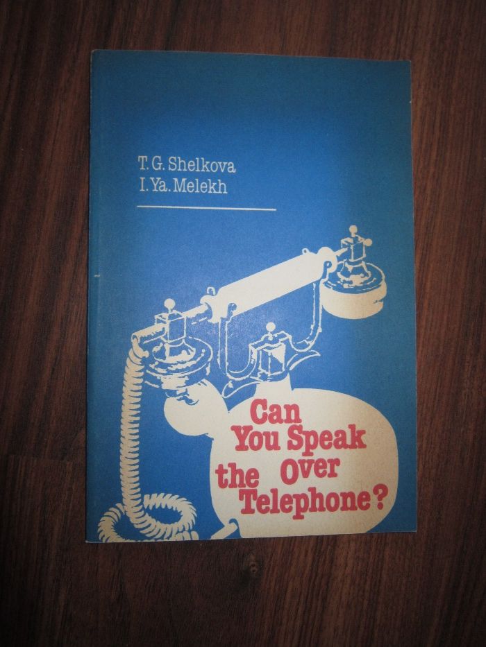 Can you speak over the Telephone ? - Справочное пособие