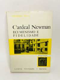 Cardeal Newman (Ecumenismo e Fidelidade) - Christopher Hollis