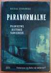 Michał Stonawski, Paranormalne. Prawdziwe historie nawiedzeń