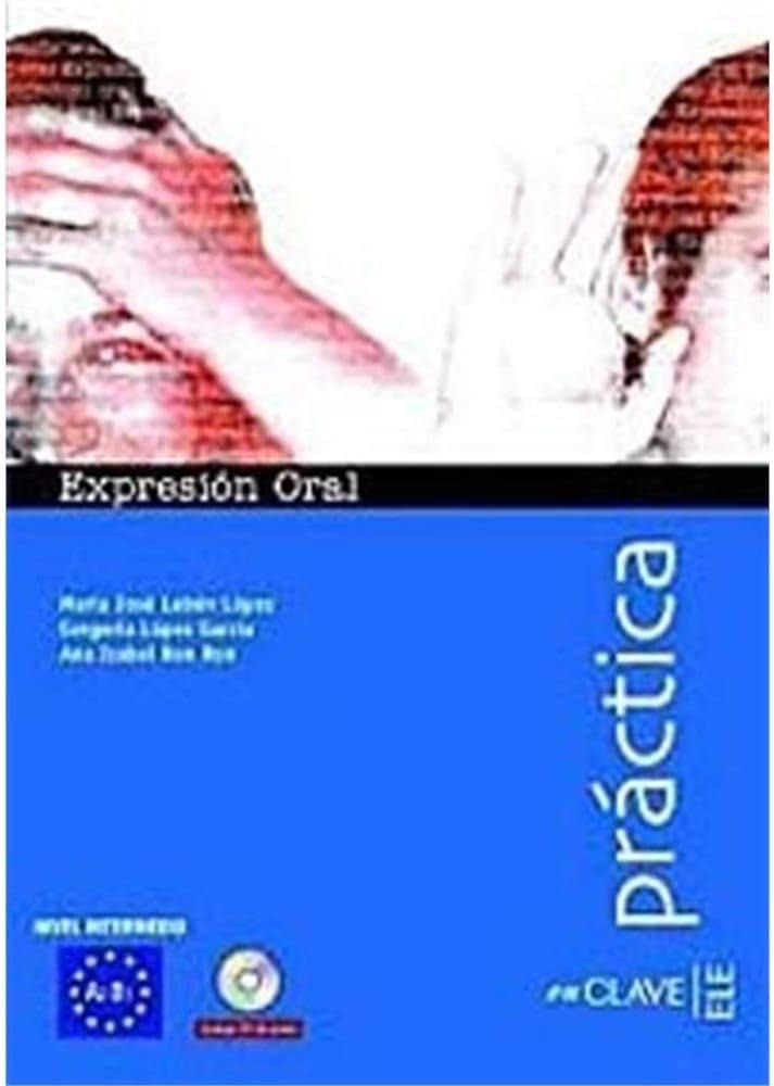 Colección Práctica. Expression oral. Nivel intermedio, A2 / B1 + CD