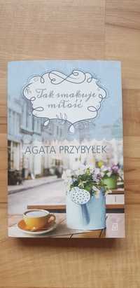 "Tak samkuje miłość" Agata Przybyłek