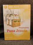 Podręcznik do Religii Przyjmujemy Pana Jezusa do klasy trzeciej