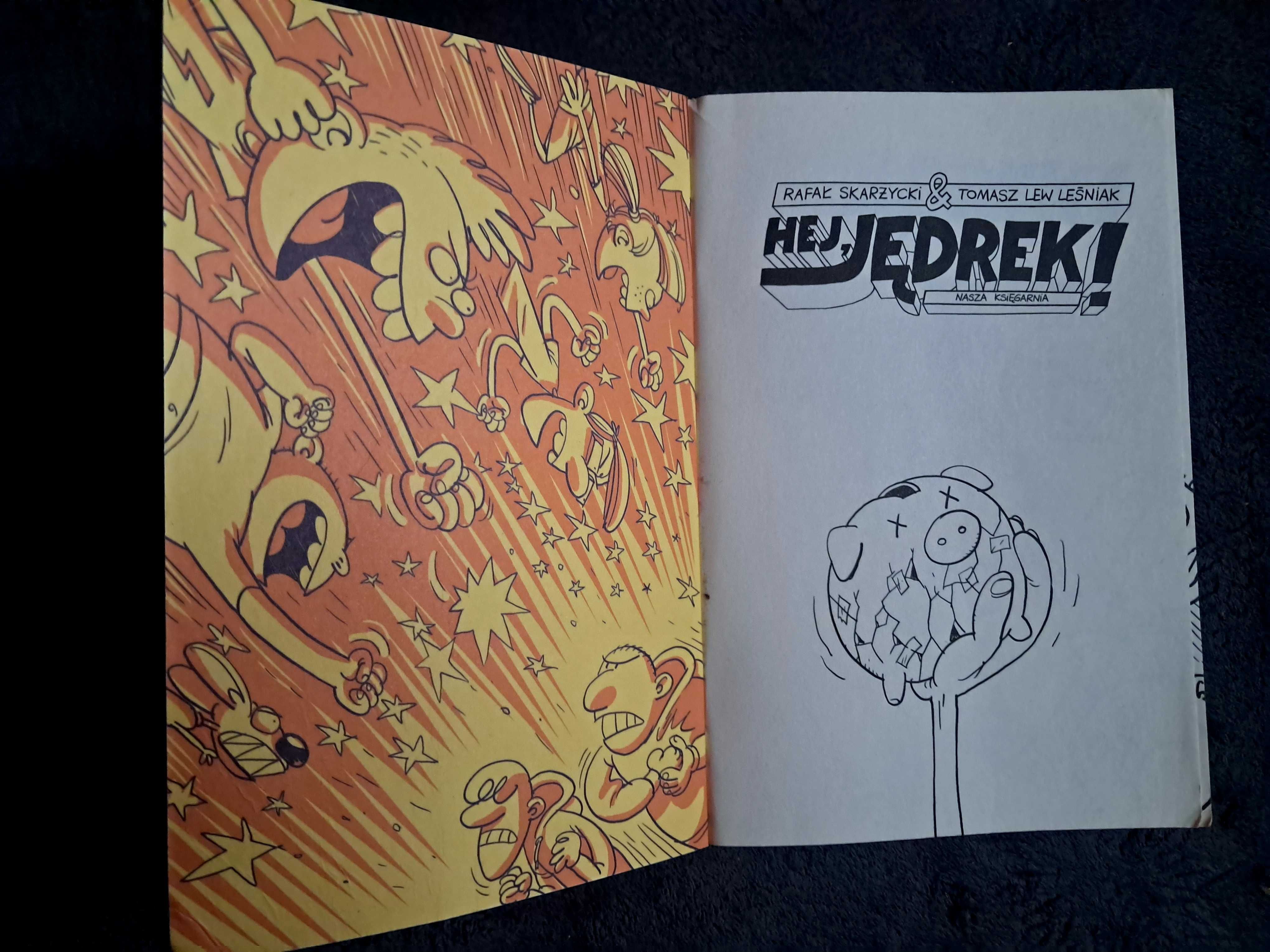 ,,Hej Jędrek! Gdzie moja forsa?"