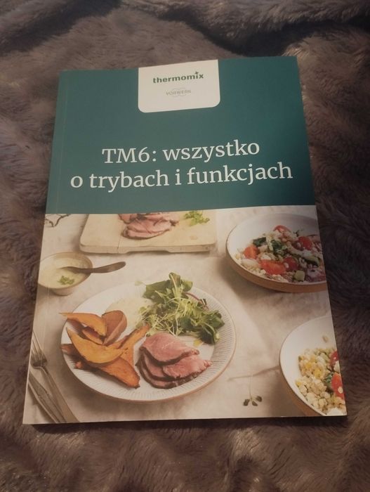 Thermomix tm6 wszystko o trybach i funkcjach
