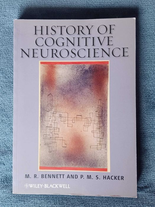 History of Cognitive Neuroscience - M.R. Bennet & P.M.S. Hacker (NOVO)
