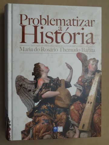 Problematizar a História de Maria do Rosário Themudo Barata