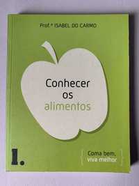 Conhecer os Alimentos, de Prof. Isabel do Carmo