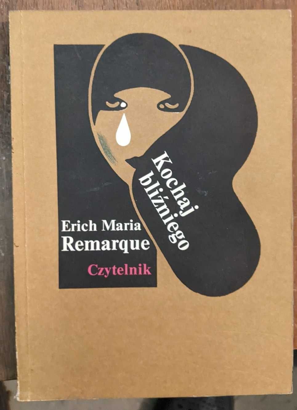 Kochaj bliźniego - autor: Erich Maria Remarque