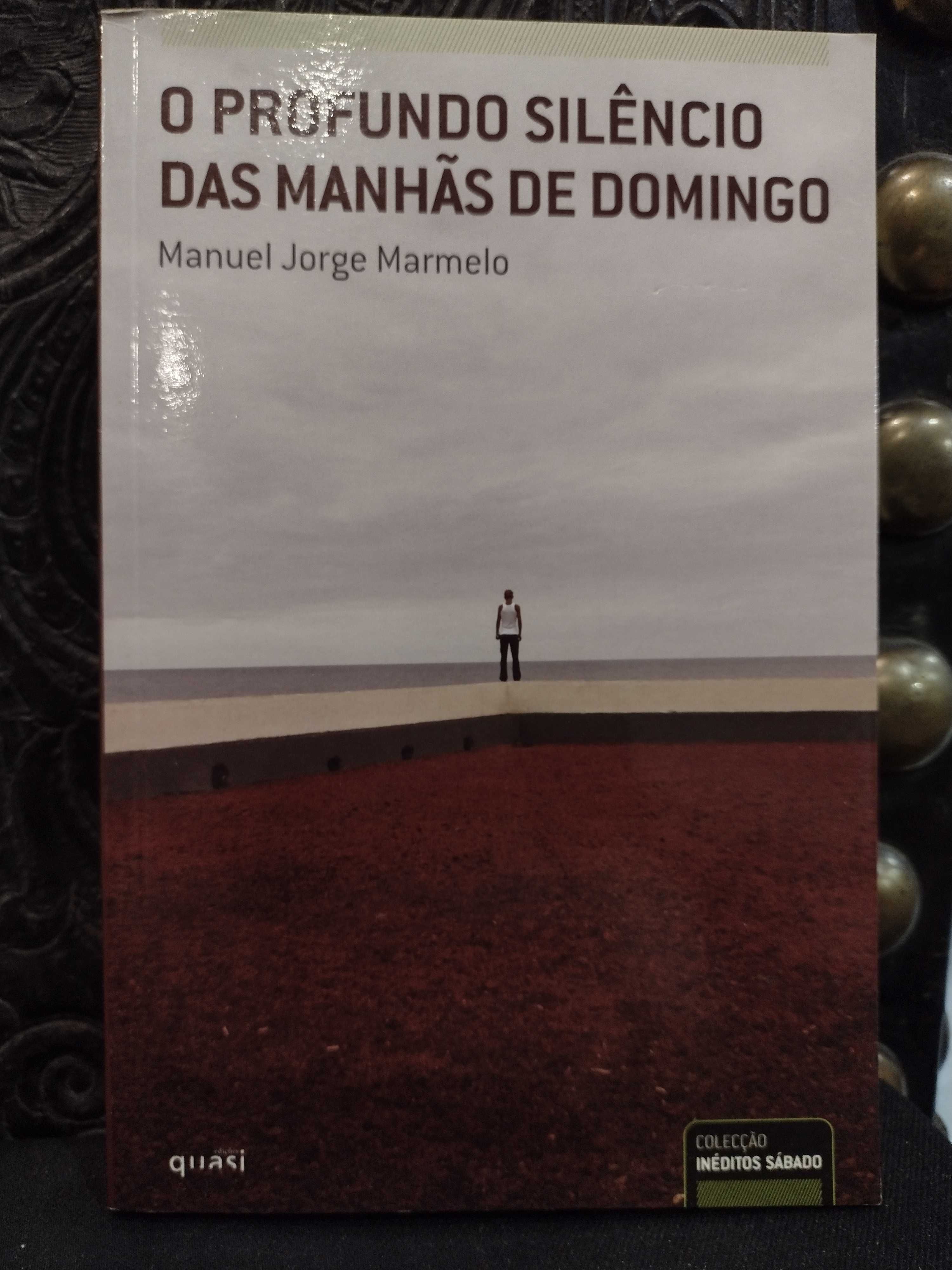 O Profundo Silêncio das Manhãs de Domingo - Manuel Jorge Marmelo