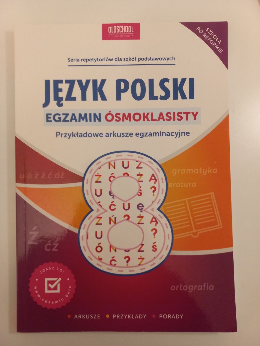 J. polski, egzamin ósmoklasisty -arkusze egzaminacyjne, wyd. OLDSCHOOL