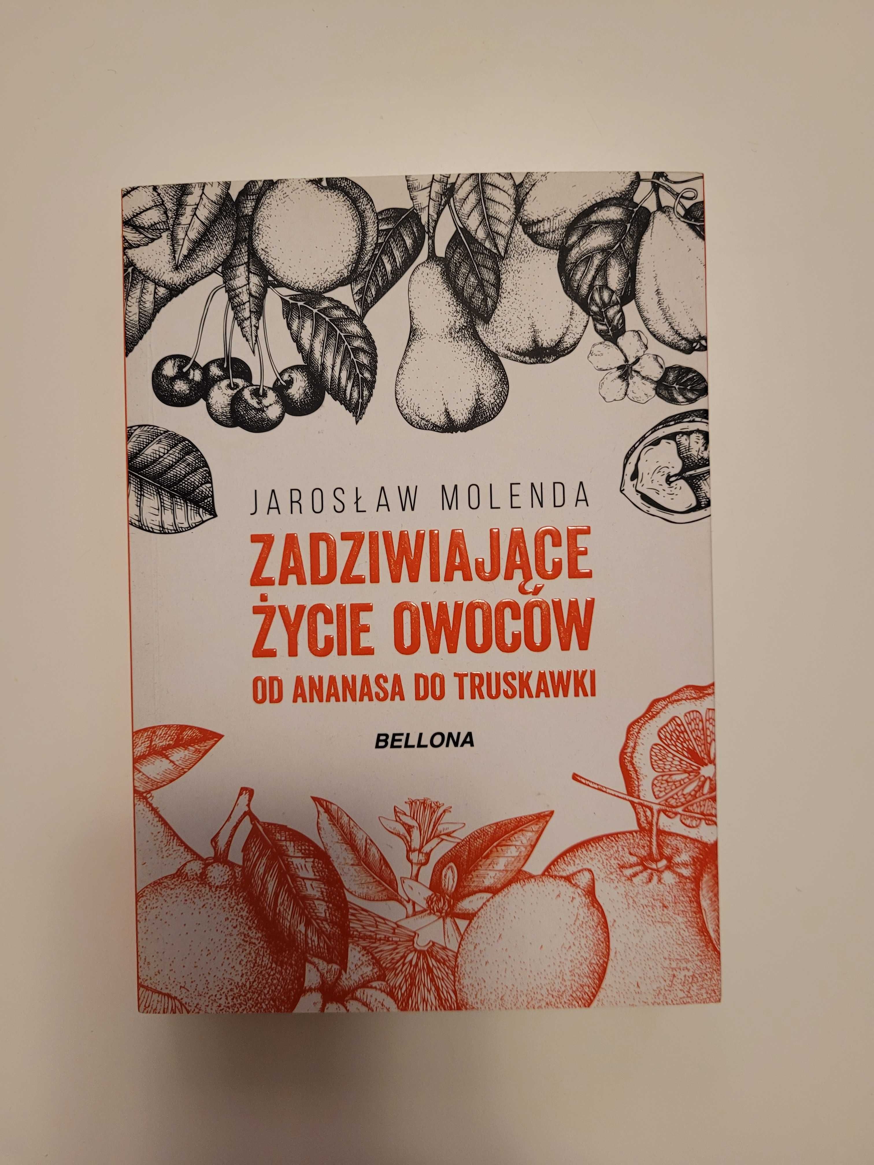 J. Molenda - Zadziwiające życie owoców