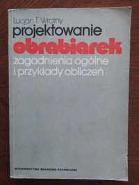 Projektowanie obrabiarek Zagadnienia ogólne i przykłady obliczeń